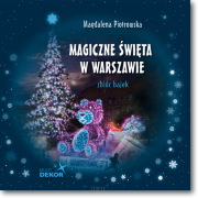 Magiczne Święta w Warszawie. Zbiór bajek